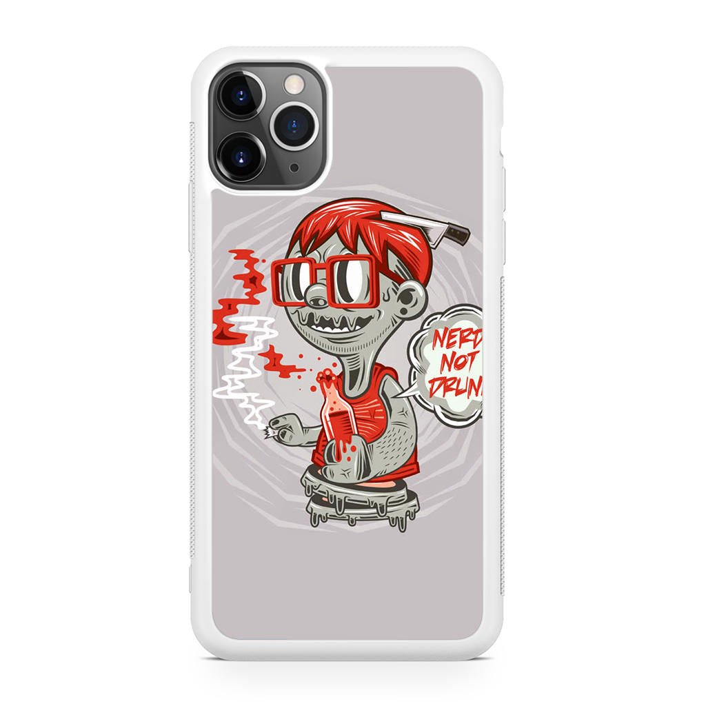 Nerd Not Drunk Zombie iPhone 11 Pro Case