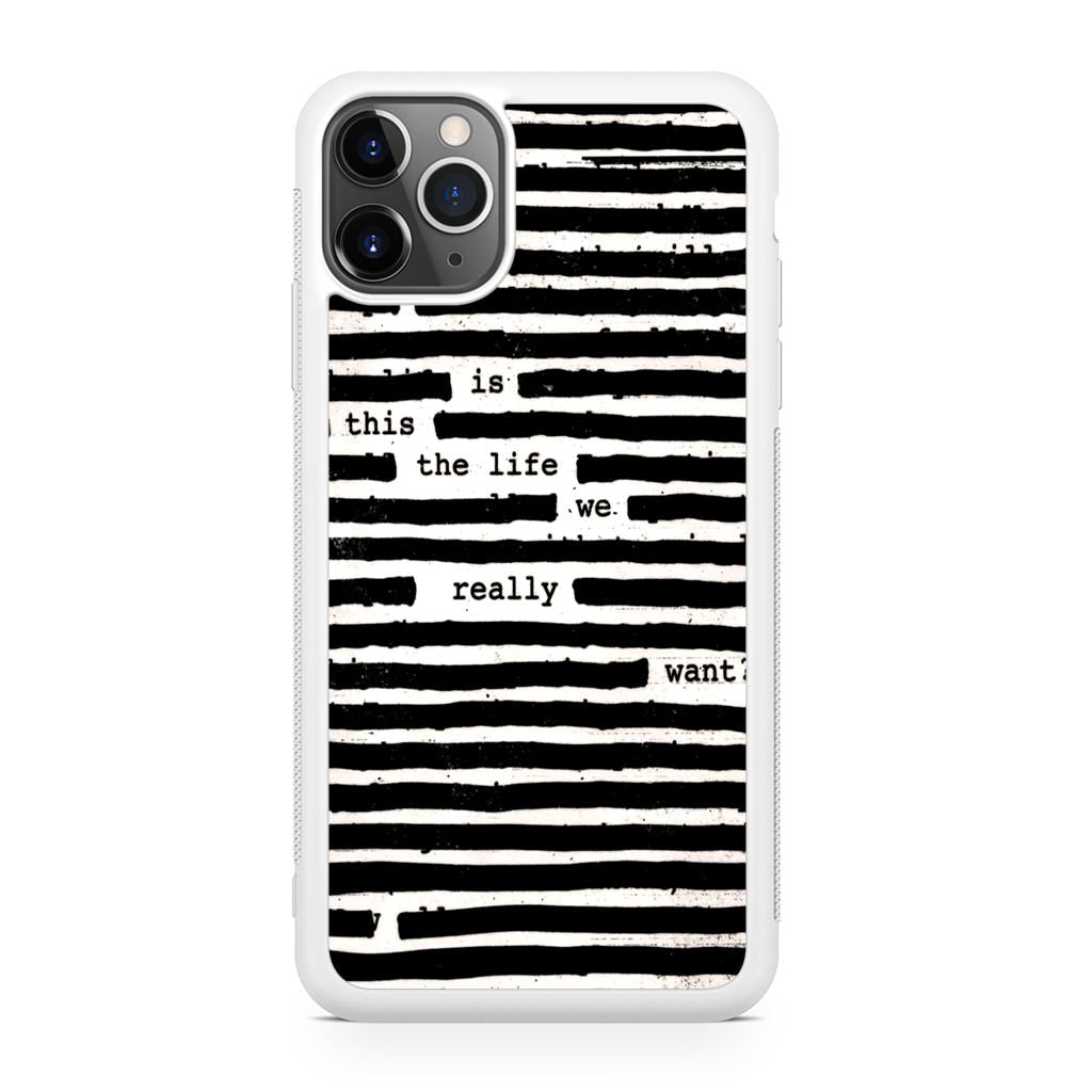 Roger Waters Is This the Life We Really Want iPhone 11 Pro Case