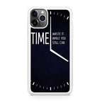 Time Waste It While You Still Can iPhone 11 Pro Case