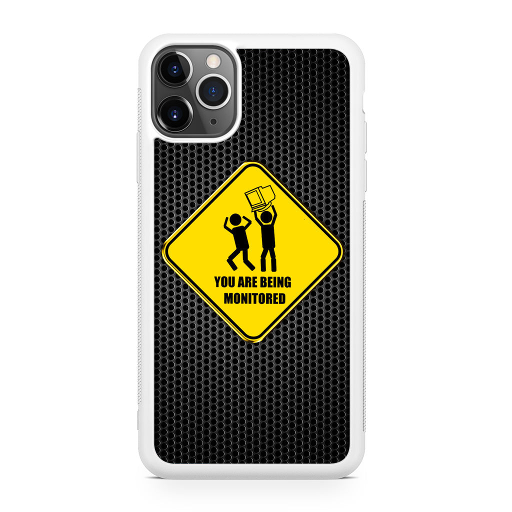 You Are Being Monitored iPhone 11 Pro Max Case
