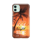 Always Look Bright Side of Life iPhone 12 Case
