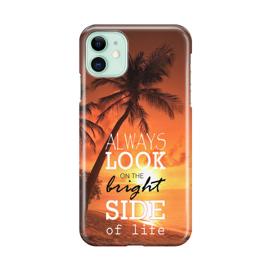 Always Look Bright Side of Life iPhone 12 mini Case