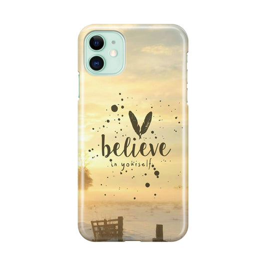 Believe in Yourself iPhone 11 Case