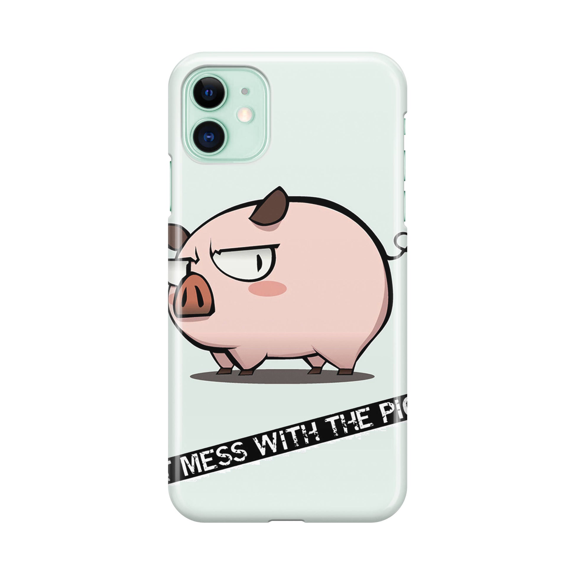 Dont Mess With The Pig iPhone 12 mini Case