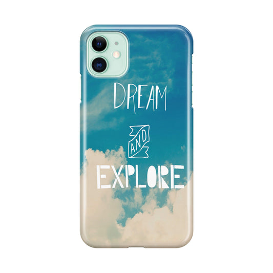 Dream and Explore iPhone 11 Case