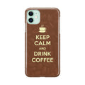 Keep Calm and Drink Coffee iPhone 12 Case