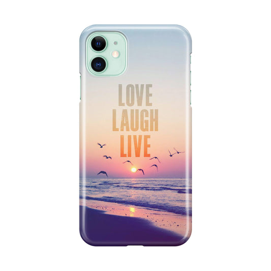 Love Laugh Live iPhone 11 Case