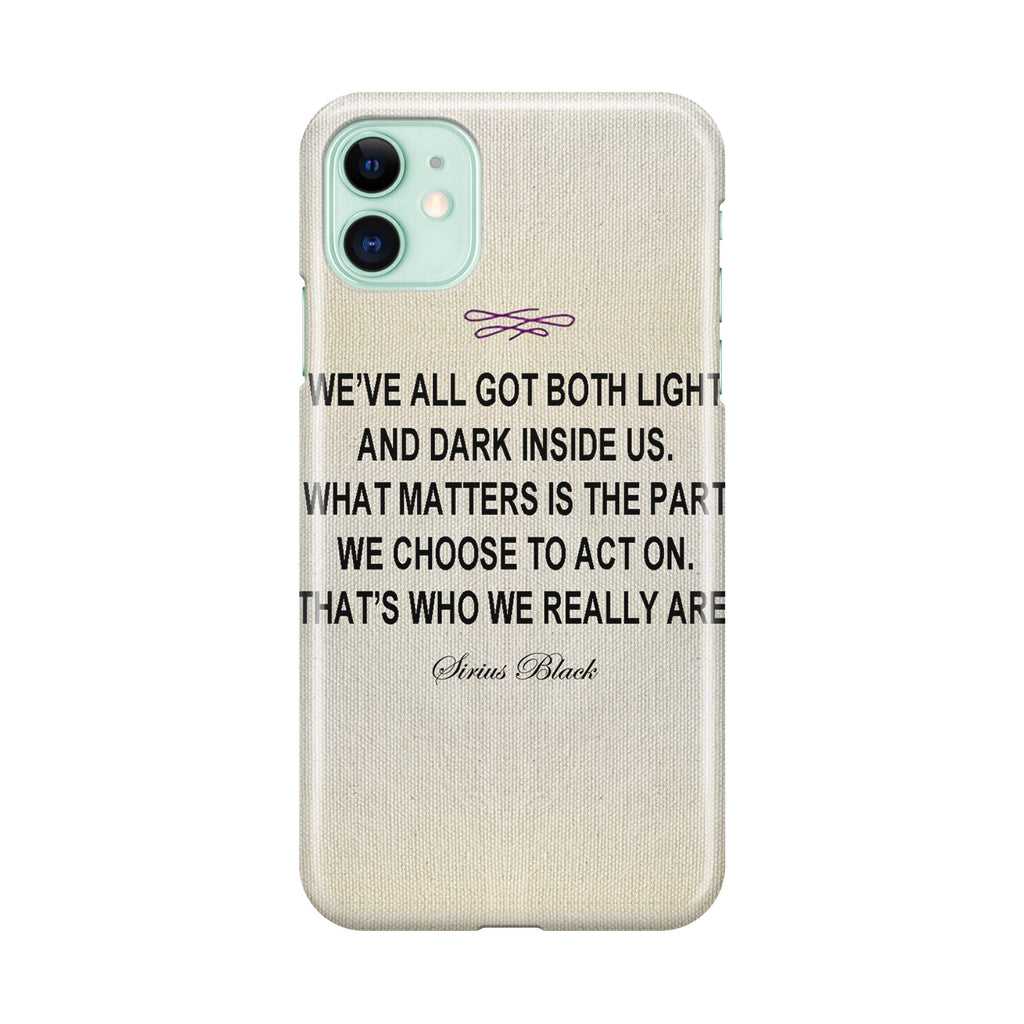 Sirius Black Quote iPhone 11 Case