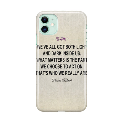 Sirius Black Quote iPhone 11 Case