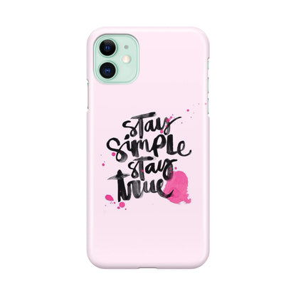 Stay Simple Stay True iPhone 12 mini Case