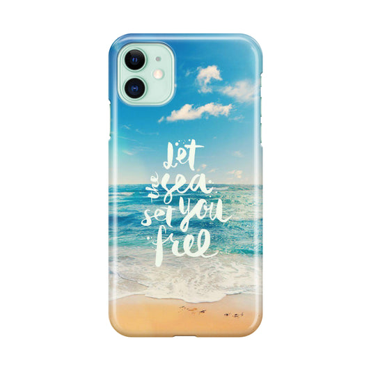 The Sea Set You Free iPhone 11 Case