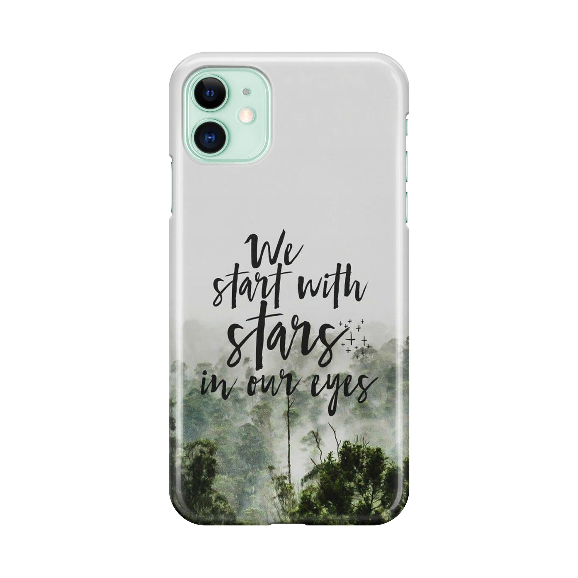 We Start with Stars iPhone 11 Case