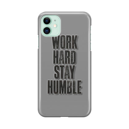 Work Hard Stay Humble iPhone 12 Case