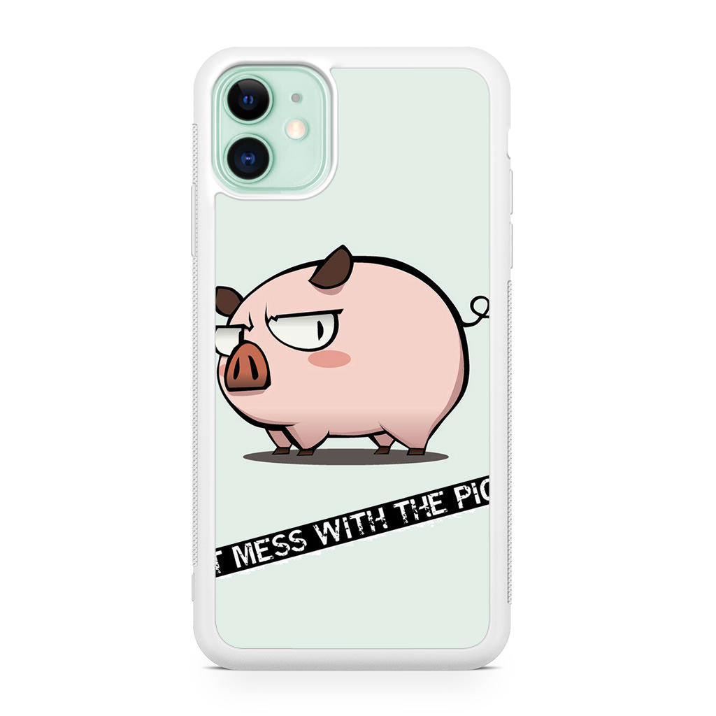 Dont Mess With The Pig iPhone 12 Case