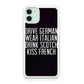 Drive German Wear Italian Drink Scotch Kiss French iPhone 12 Case