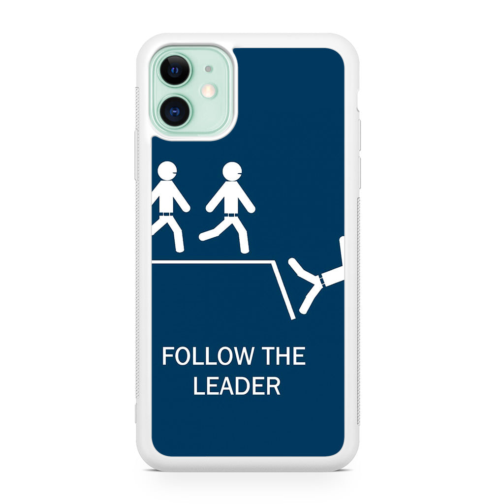 Follow The Leader iPhone 11 Case