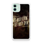 Get Living or Get Dying iPhone 11 Case