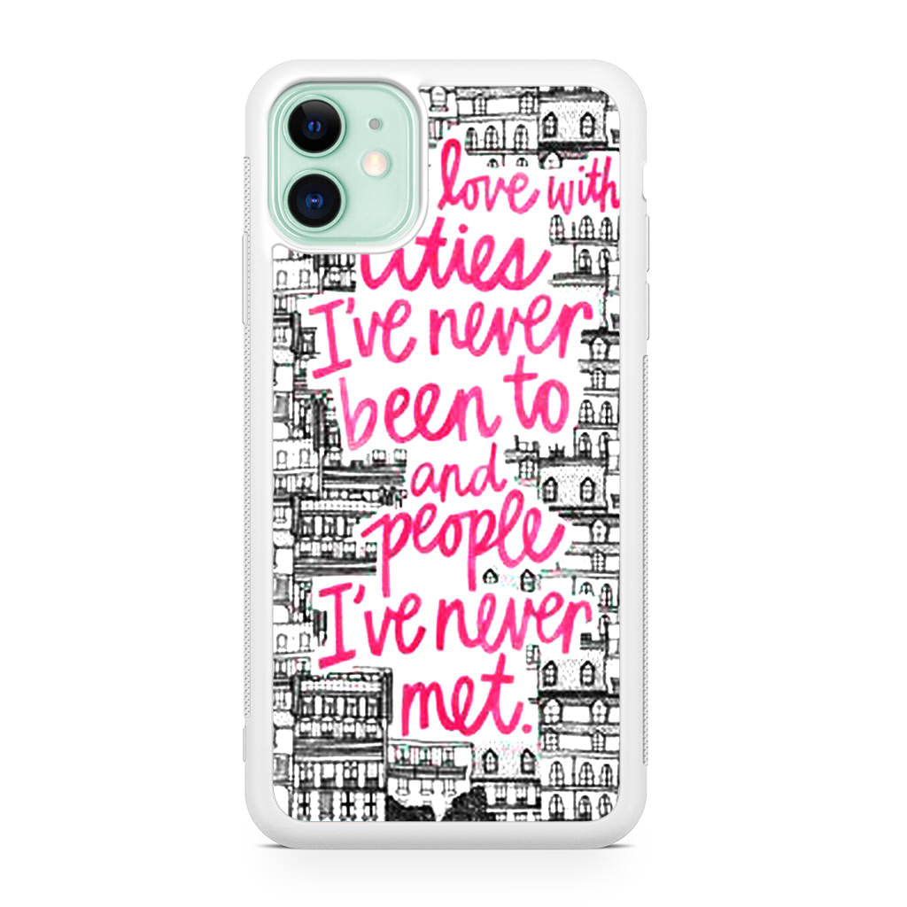 John Green Quotes I'm in Love With Cities iPhone 11 Case