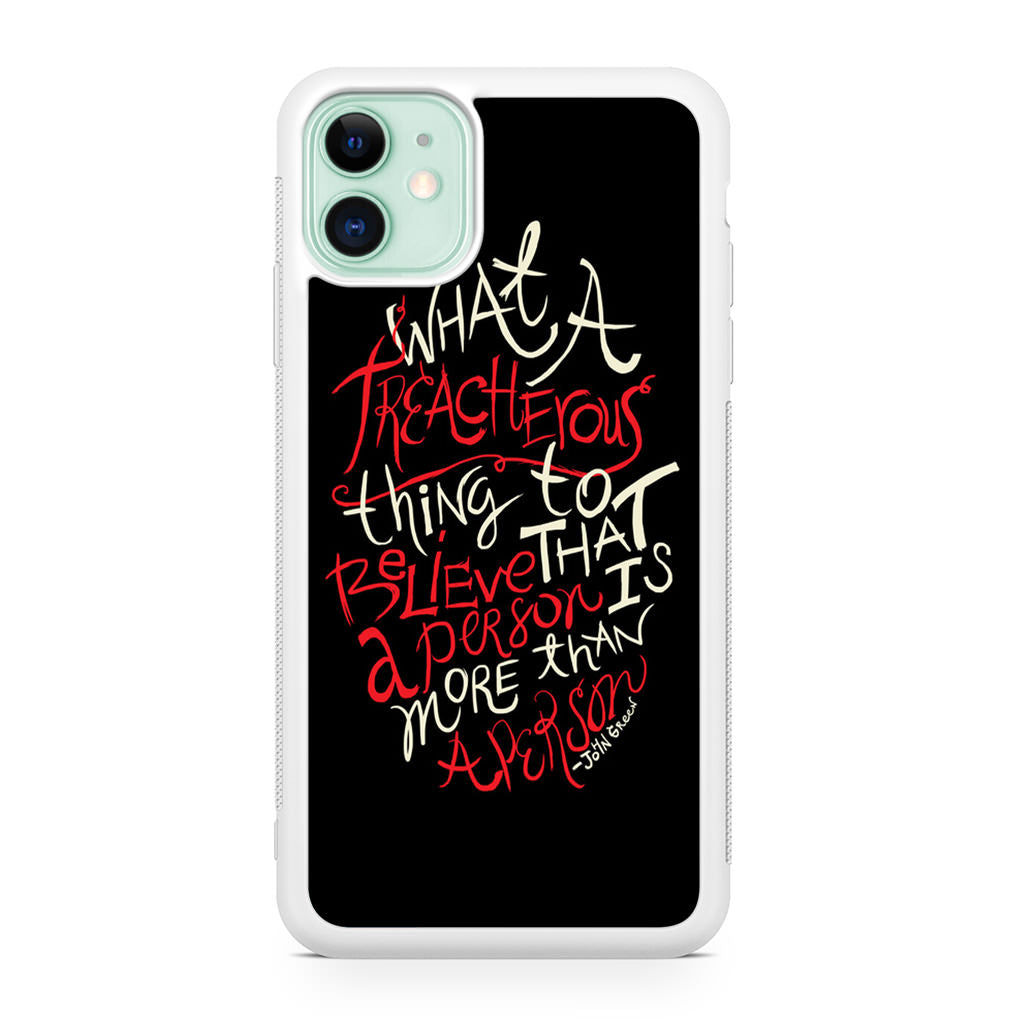 John Green Quotes More Than A Person iPhone 11 Case