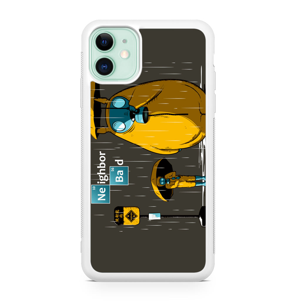 Neighbor Bad iPhone 11 Case