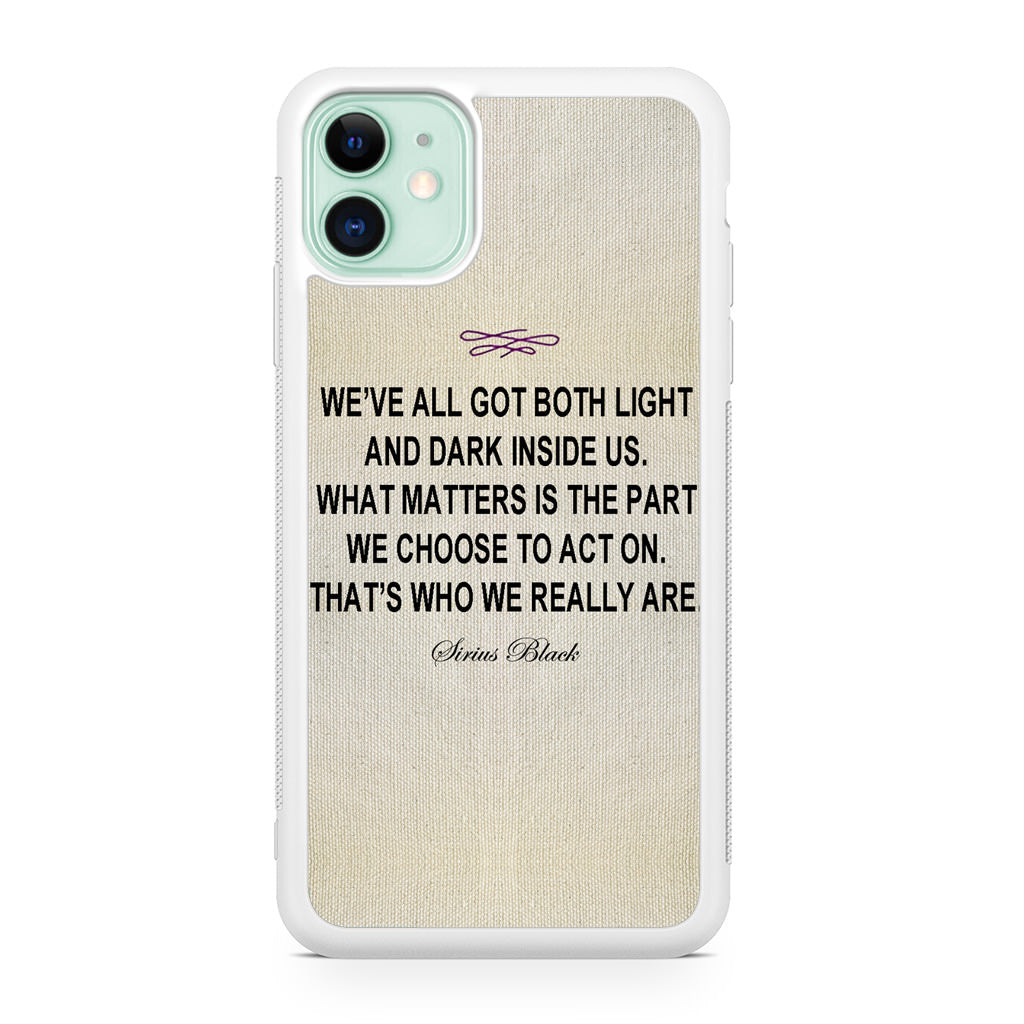 Sirius Black Quote iPhone 11 Case