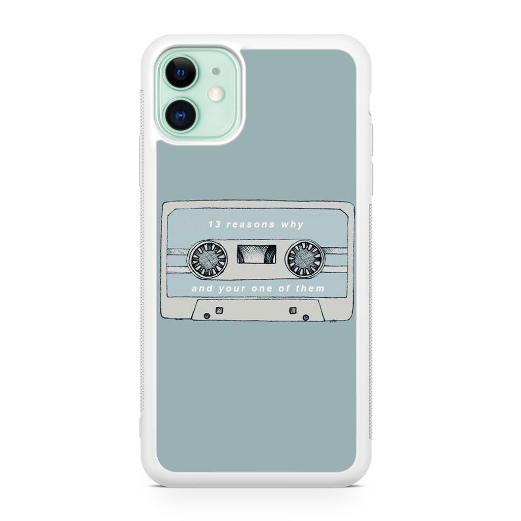 13 Reasons Why And Your One Of Them iPhone 12 Case