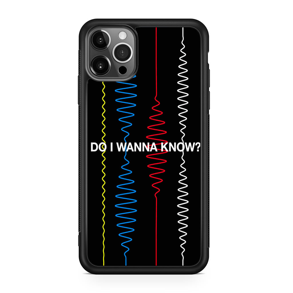 Do I Wanna Know Four Strings iPhone 12 Pro Case