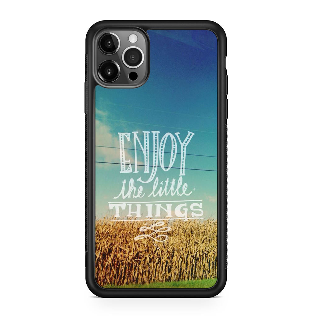 Enjoy The Little Things iPhone 12 Pro Case