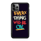 Everything Will Be Ok iPhone 12 Pro Max Case