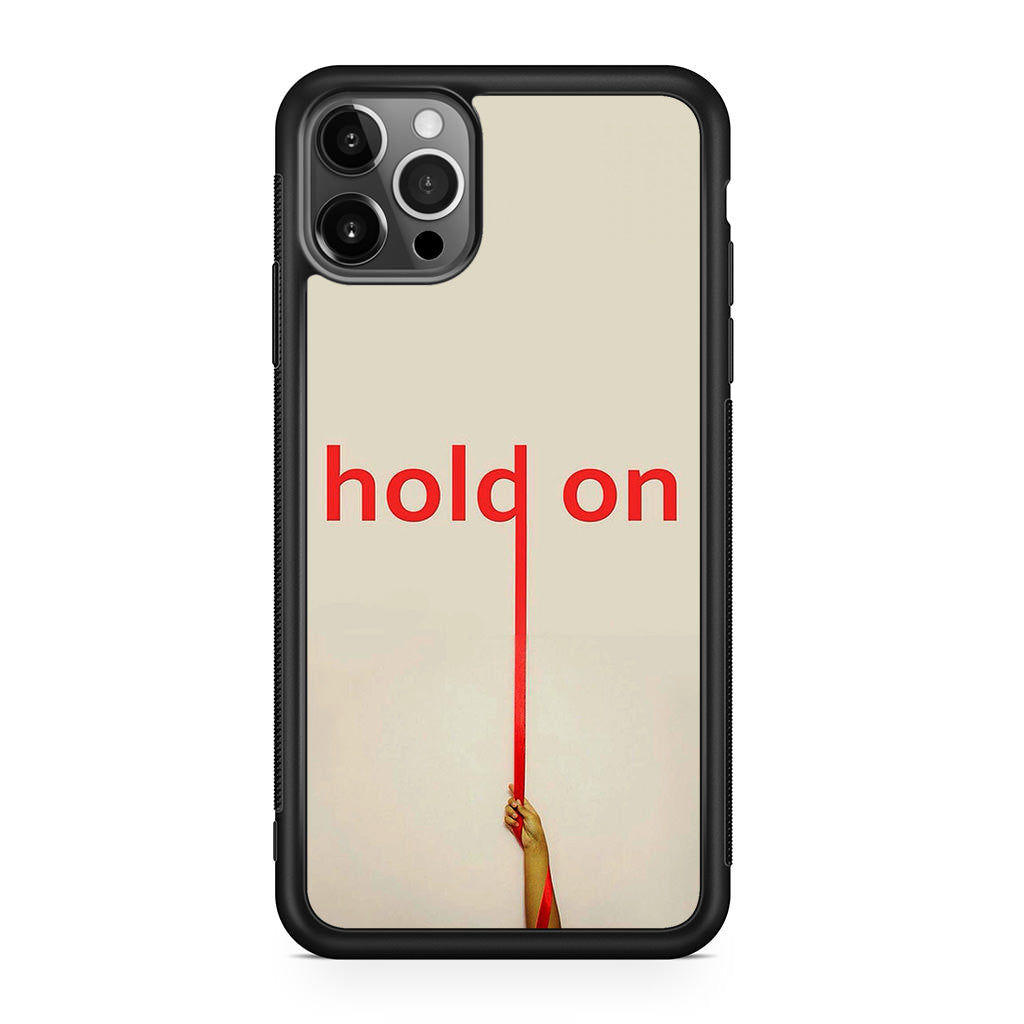 Hold On iPhone 12 Pro Case