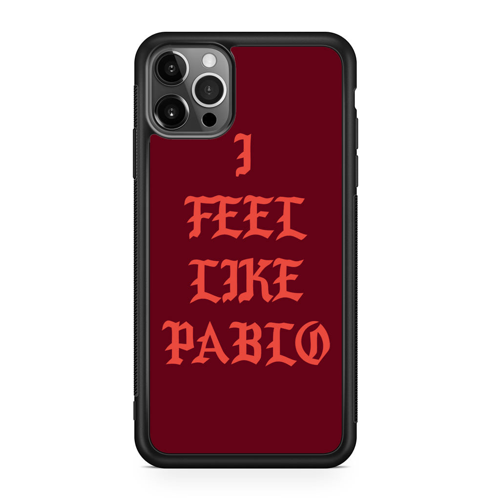 I Feel Like Pablo iPhone 12 Pro Case