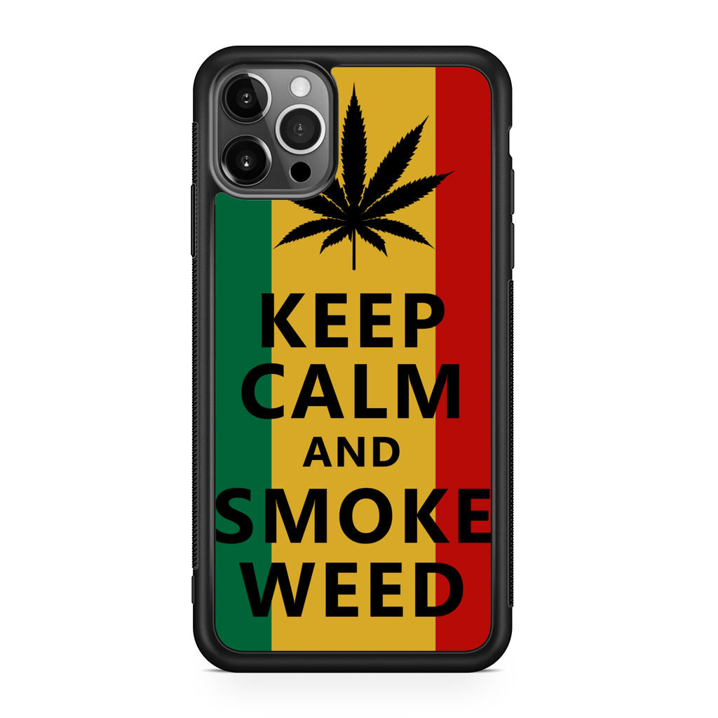 Keep Calm And Smoke Weed iPhone 12 Pro Case