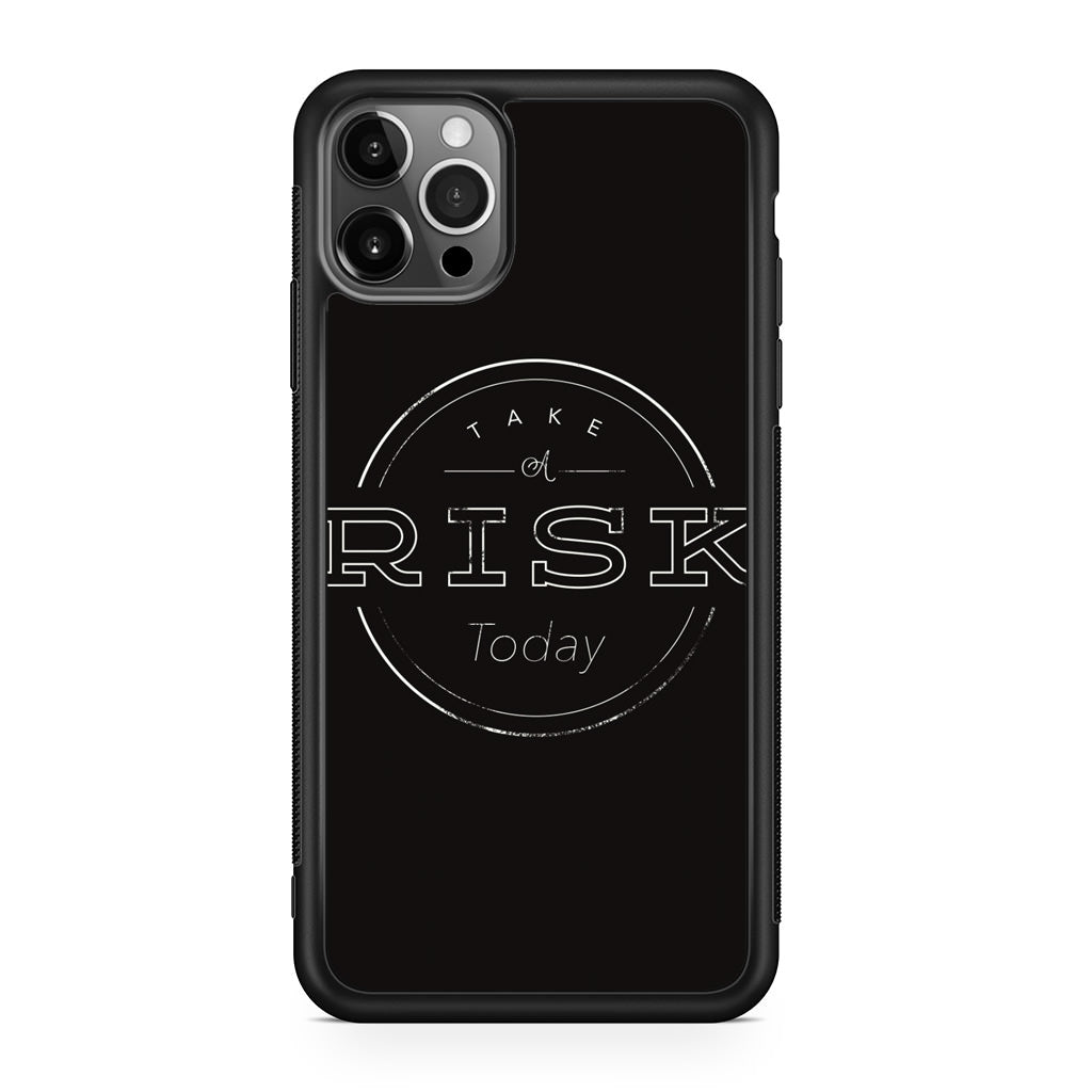 Take A Risk iPhone 12 Pro Case