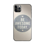 Be Awesome Today Quotes iPhone 12 Pro Max Case