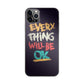 Everything Will Be Ok iPhone 12 Pro Max Case