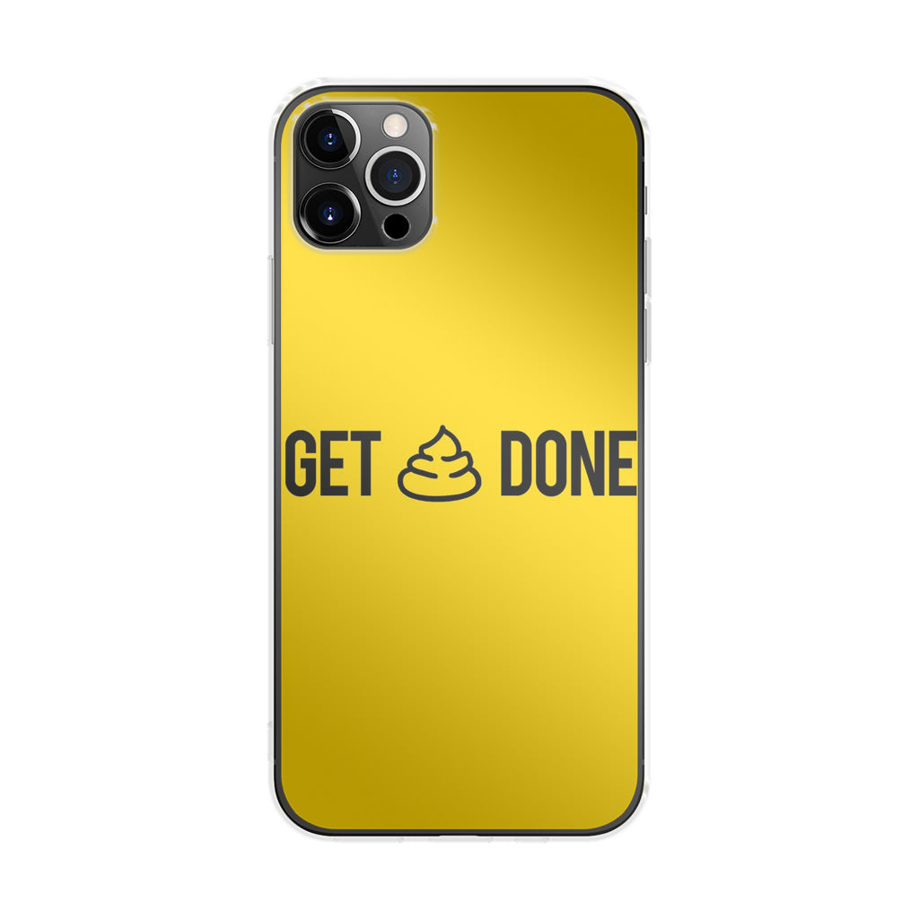 Get Shit Done iPhone 12 Pro Max Case