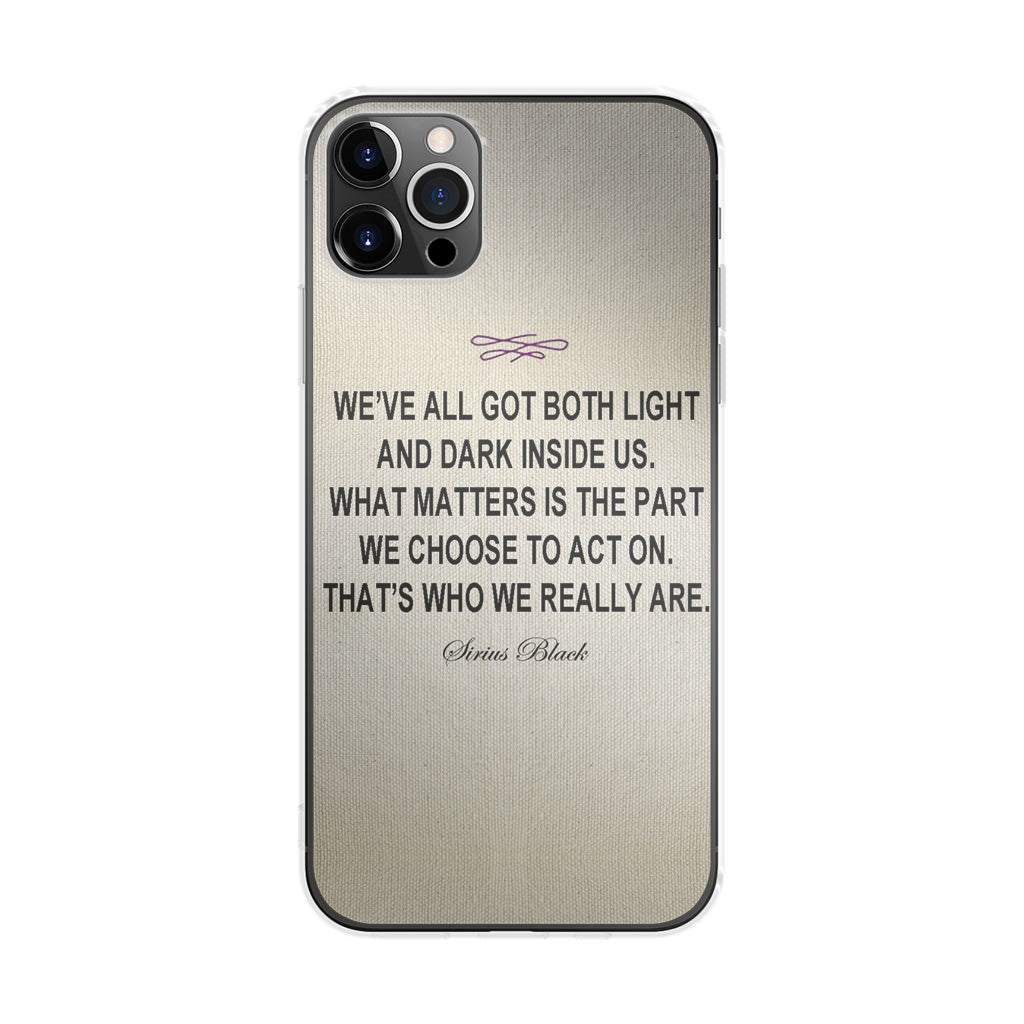 Sirius Black Quote iPhone 12 Pro Max Case