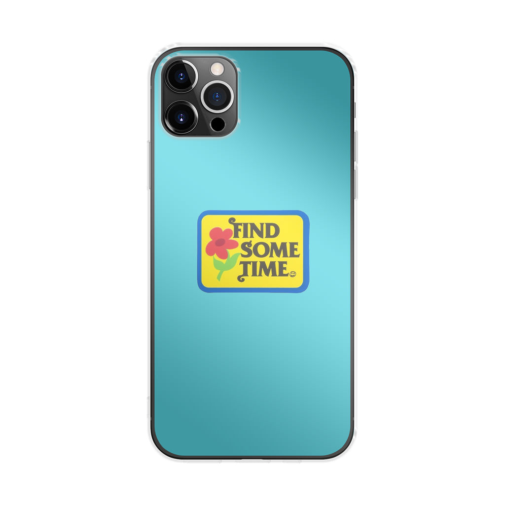 Find Some Time Flower iPhone 12 Pro Case