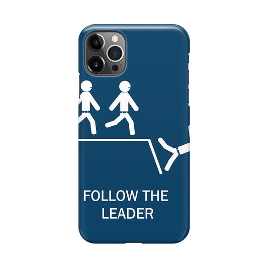 Follow The Leader iPhone 12 Pro Case