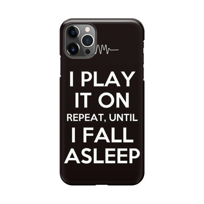 I Play It On Repeat iPhone 12 Pro Case