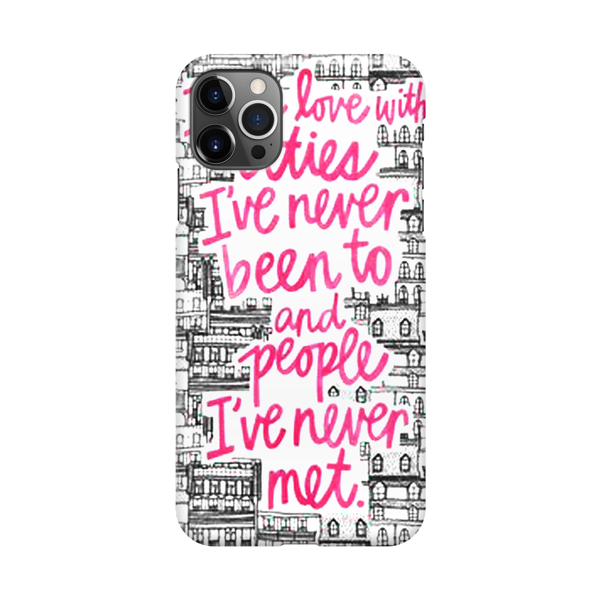 John Green Quotes I'm in Love With Cities iPhone 12 Pro Max Case