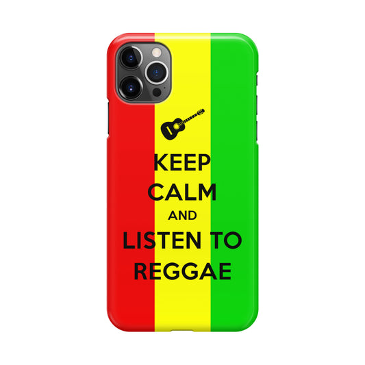 Keep Calm and Listen to Reggae iPhone 12 Pro Case