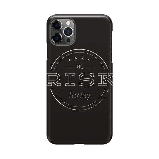 Take A Risk iPhone 12 Pro Case