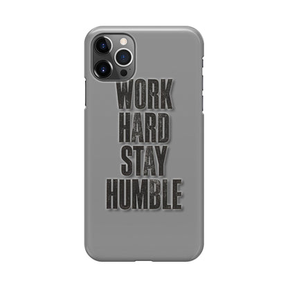 Work Hard Stay Humble iPhone 12 Pro Case