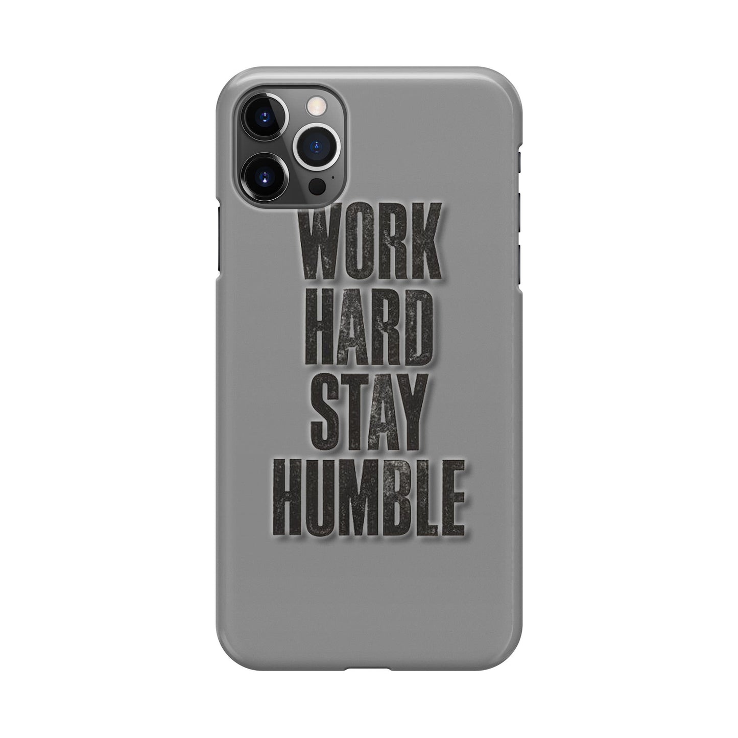 Work Hard Stay Humble iPhone 12 Pro Max Case