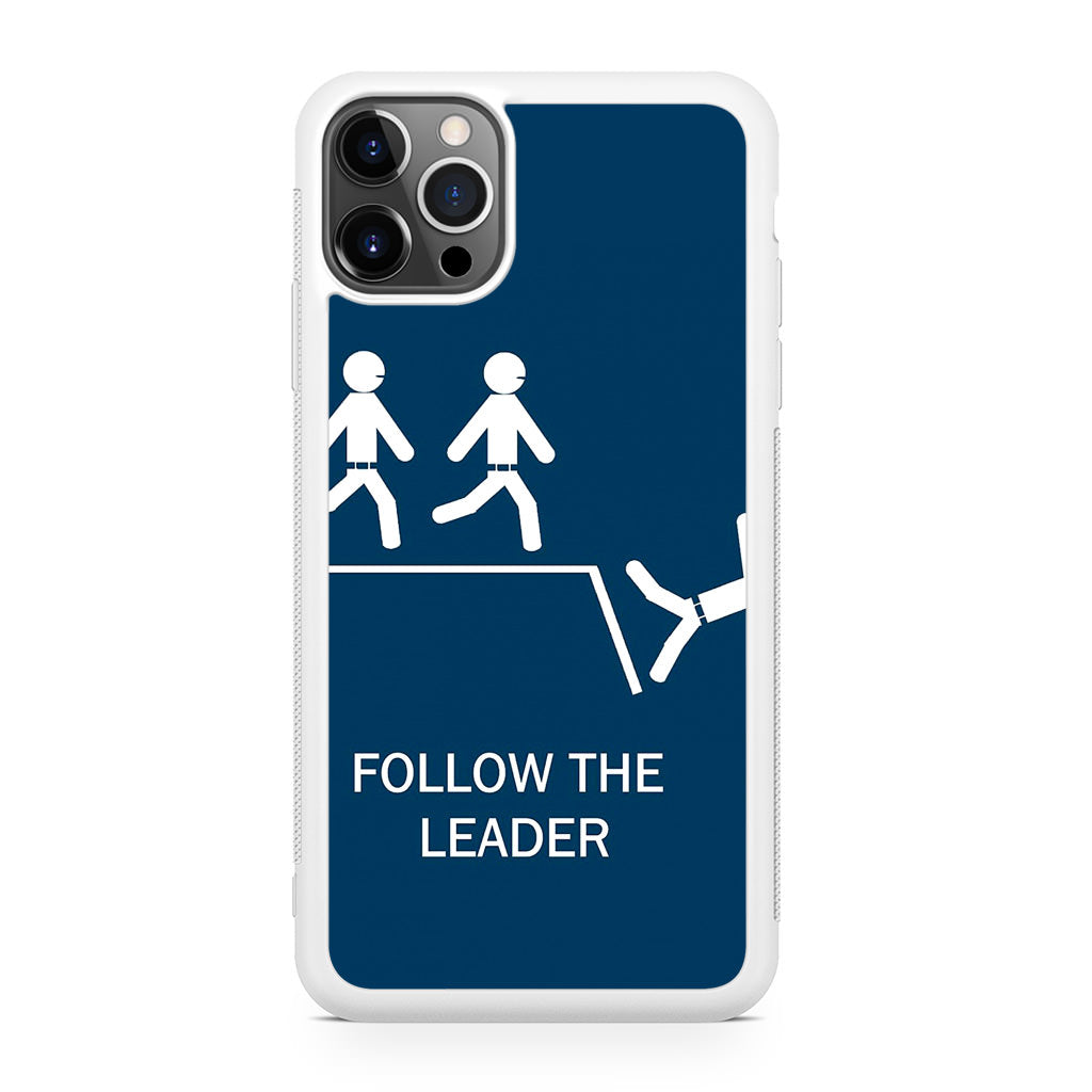 Follow The Leader iPhone 12 Pro Max Case