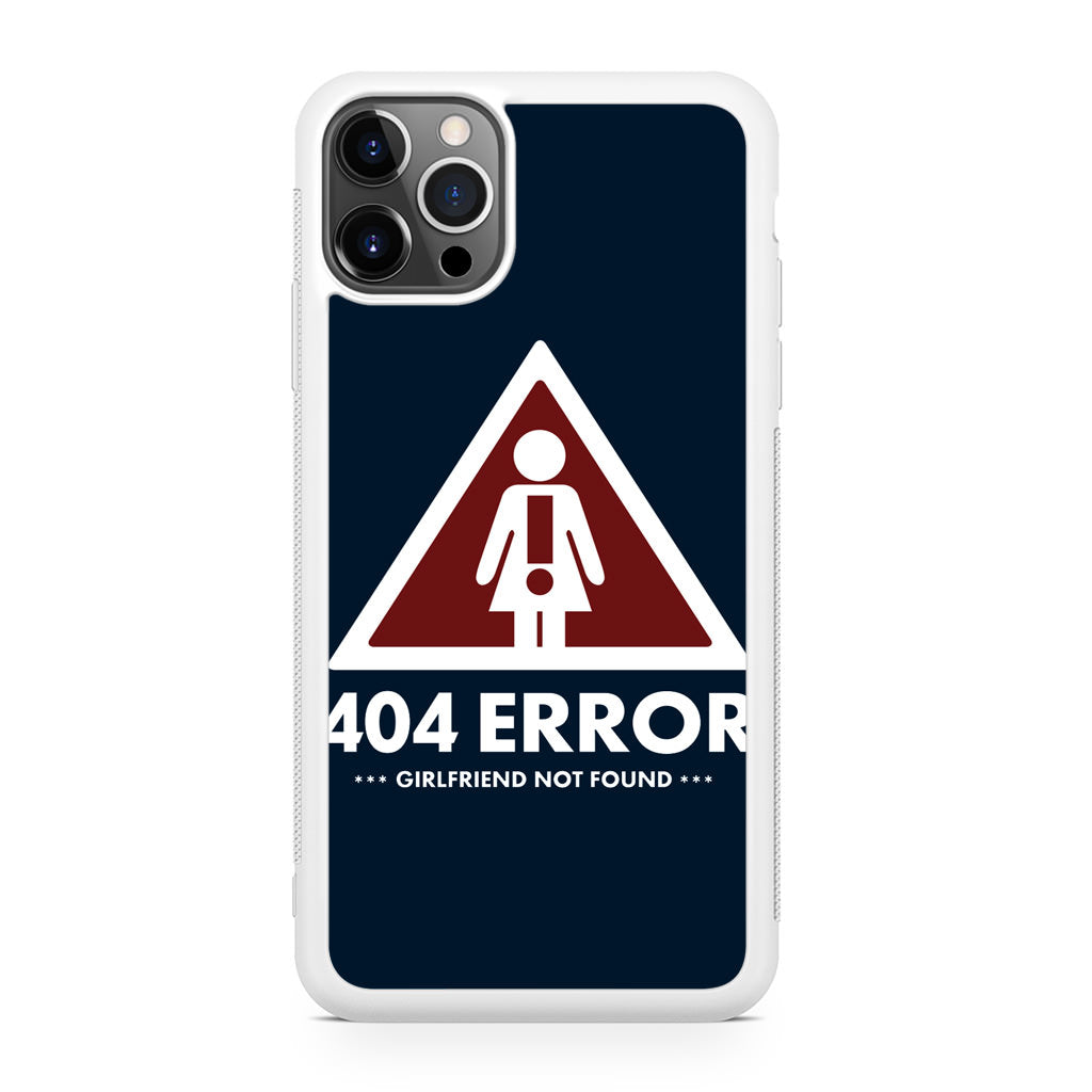 Girlfriend Not Found Error iPhone 12 Pro Case
