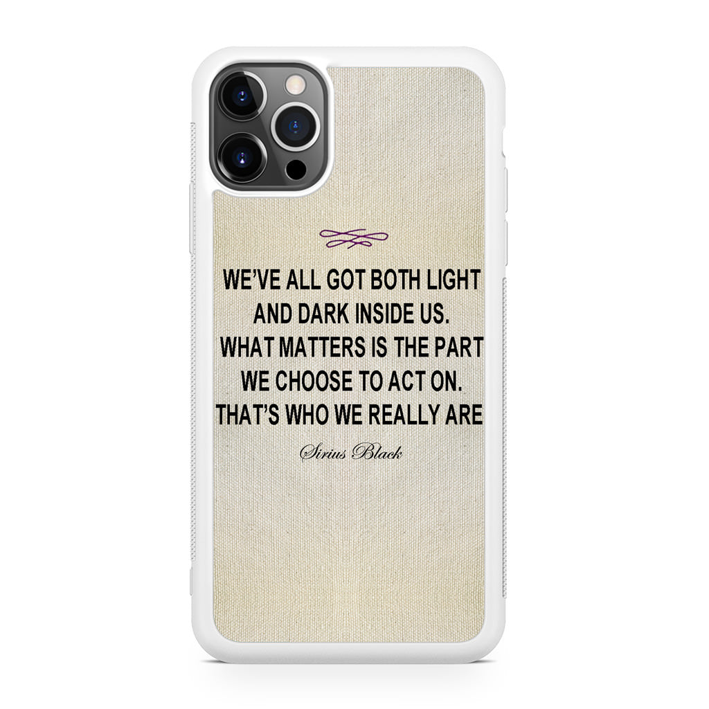 Sirius Black Quote iPhone 12 Pro Case