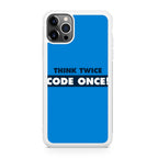 Think Twice Code Once iPhone 12 Pro Case
