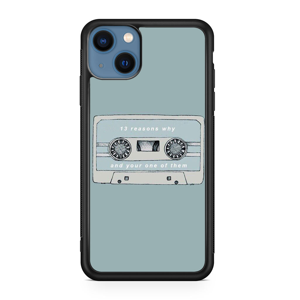 13 Reasons Why And Your One Of Them iPhone 13 / 13 mini Case